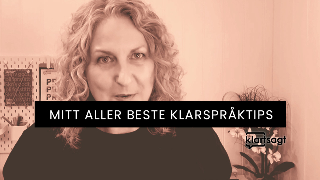 Mitt aller beste klarspråktips Mitt aller beste klarspråktips